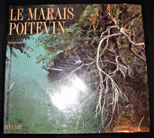 Le  marais poitevin : de Niort à l'océan par la Venise verte