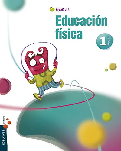 Educacion Fisica 1º Primaria (Pixépolis)