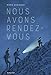 Nous avons rendez-vous