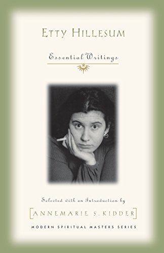 Download ETTY HILLESUM ESSENTIAL WRITINGS (Modern Spiritual Masters) Download ETTY HILLESUM ESSENTIAL WRITINGS (Modern Spiritual Masters)