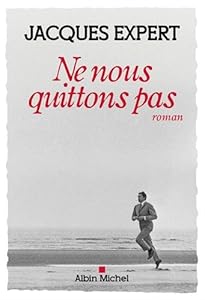 Couverture de Ne nous quittons pas : roman
