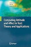 Image de Computing Attitude and Affect in Text: Theory and Applications: 20 (The Information Retrieval Series)