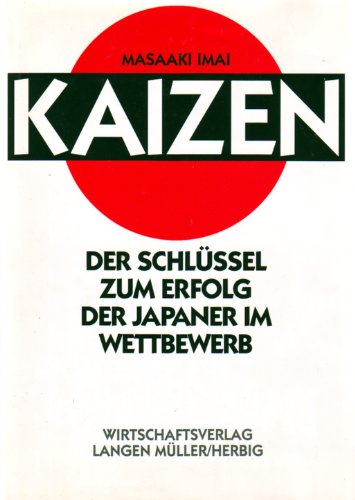Download Kaizen. Der Schlüssel zum Erfolg der Japaner im Wettbewerb. Download Kaizen. Der Schlüssel zum Erfolg der Japaner im Wettbewerb.