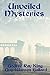 Unveiled Mysteries by Godfr Ray King, Guy Warren Ballard