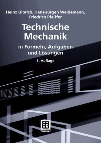 Technische Mechanik in Formeln, Aufgaben und L????sungen (German Edition) by Heinz Ulbrich (2006-09-26)
