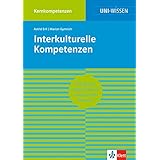 Uni Wissen Interkulturelle Kompetenzen: Kernkompetenzen, Sicher im Studium (Uni-Wissen Kernkompetenzen)