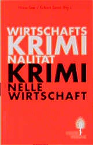 Wirtschaftskriminalität - Kriminelle Wirtschaft (Distel Hefte)