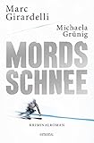 Buchinformationen und Rezensionen zu Mordsschnee (Marc Gassmann) von Marc/GrÃ¼nig, Michaela Girardelli