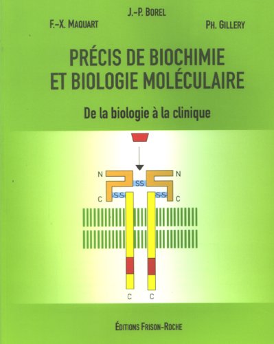 Précis de biochimie et de biologie moléculaire : De la biologie à la clinique gratuit Précis de biochimie et de biologie moléculaire : De la biologie à la clinique gratuit
