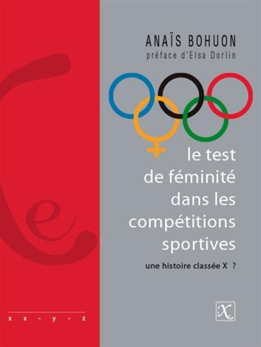Télécharger Test de feminite dans les competitions sportives une histoire classee X PDF Ebook En Ligne