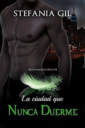 Download La Ciudad Que Nunca Duerme (Serie Archangelos nº 2)