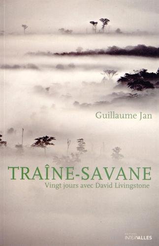 Download Traîne-savane : Vingt jours avec David Livingstone