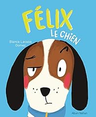 Félix Le Chien Blanca Lacasa Babelio