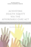 Image de Achieving Health Equality Via the Affordable Care Act: Promises, Provisions, and Making Reform a Reality for Diverse Patients: Workshop Summary
