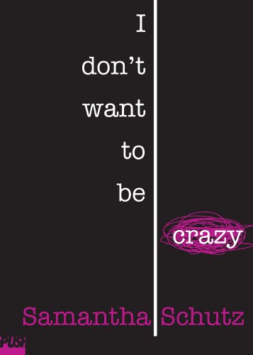 Télécharger I Don't Want To Be Crazy (English Edition) PDF
