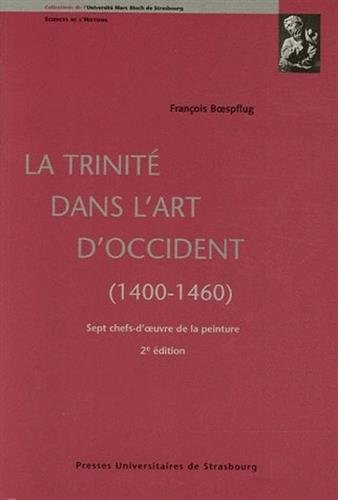 Download La Trinité dans l'art Occident (1400-1460) : Sept chefs-d'oeuvre de la peinture Download La Trinité dans l'art Occident (1400-1460) : Sept chefs-d'oeuvre de la peinture