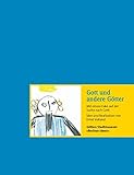 Gott und andere Götter: Mit einem Fake auf der Suche nach Gott (Edition Stadtmuseum: Berliner Ideen) by 