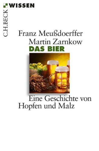Download Das Bier: Eine Geschichte von Hopfen und Malz Download Das Bier: Eine Geschichte von Hopfen und Malz