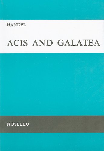 Acis and Galatea: A Serenata for Soprano, 2 Tenors & Bass Soli