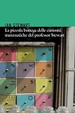 La piccola bottega delle curiosità matematiche del professor Stewart