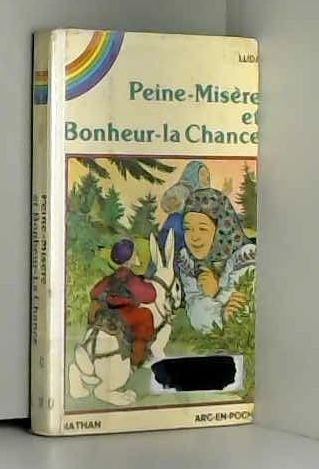 couverture de : PEINE-MISERE ET BONHEUR-LA CHANCE