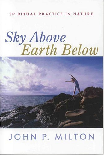 Sky Above, Earth Below: Spiritual Practice in Nature