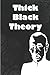 Produktbild Thick Black Theory