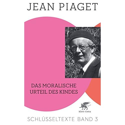[PDF] Download Das moralische Urteil des Kindes: Schlüsseltexte Band 3 Kostenlos