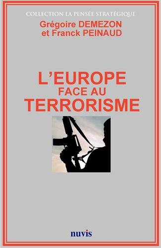 L'Europe face au terrorisme L'Europe face au terrorisme