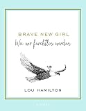 Cover zum Buch Brave New Girl: Wie wir furchtlos werden