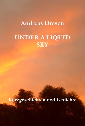 Under A Liquid Sky (German Edition) Under A Liquid Sky (German Edition)