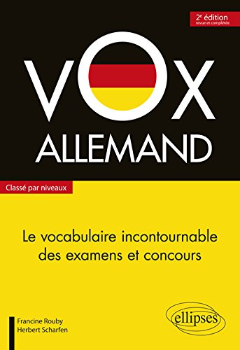 Download Vox Allemand. Le vocabulaire incontournable des examens et concours classé par niveaux - 2e édition Download Vox Allemand. Le vocabulaire incontournable des examens et concours classé par niveaux - 2e édition