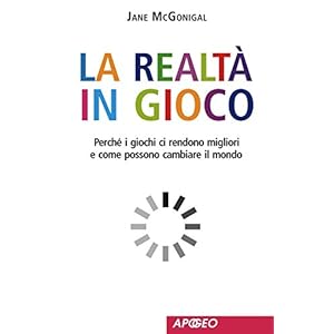 La realtà in gioco La realtà in gioco