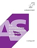 Image de Die zivilrechtliche Anwaltsklausur im Assessorexamen (Alpmann und Schmidt - Skripte)