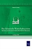Image de Das islamische Wirtschaftssystem: Normen und Prinzipien einer alternativen Oekonomie