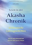 Lesen in der Akasha-Chronik: Archetypische Lebensgeschichten by Gitta Jahn