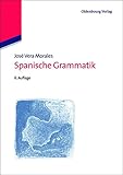 Spanische Grammatik by José Vera Morales