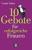 10 Gebote für erfolgreiche Frauen by