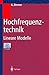 Hochfrequenztechnik: Lineare Modelle
