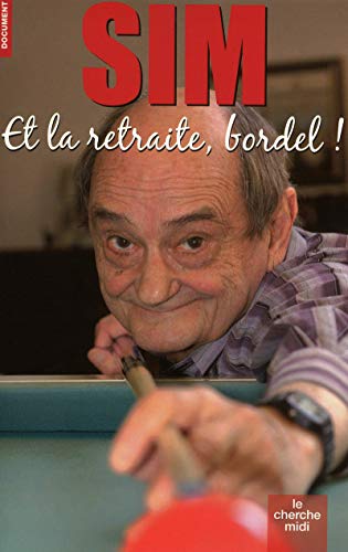 Et la retraite? bordel ! Et la retraite? bordel !