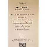 Amazon Fr Dans L Invisible Spiritisme Et Mediumnite Denis Leon Livres