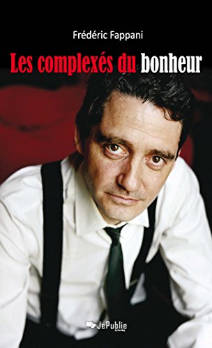 Couverture du livre Les complexés du bonheur (JePublie présente)