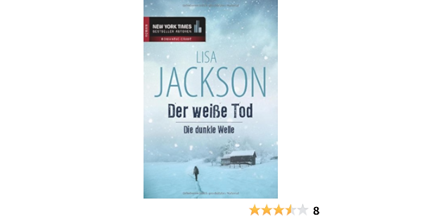 Der Weisse Tod Die Dunkle Welle Amazon De Lisa Jackson Irene Andreadou Katja Henkel Bucher