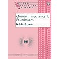Quantum Mechanics 1 Foundations: 48 (Oxford Chemistry Primers)