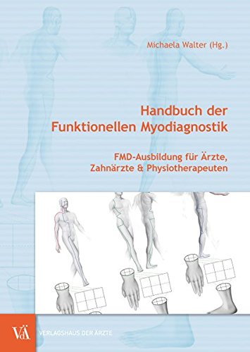 Preisvergleich Produktbild Handbuch der Funktionellen Myodiagnostik: FMD-Ausbildung für Ärzte, Zahnärzte & Physiotherapeuten
