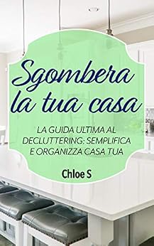 Chloe S – Sgombera la tua casa (2018)