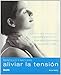Produktbild Aliviar la Tension: Ejercicios de 5 Minutos Para Cualquier Persona, Cualquier Momento, Cualquier Lugar = Quick & Easy Stress Buster (Sencillo y Natural)