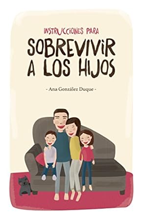 Instrucciones para sobrevivir a los hijos - Libros divertidos para madres primerizas
