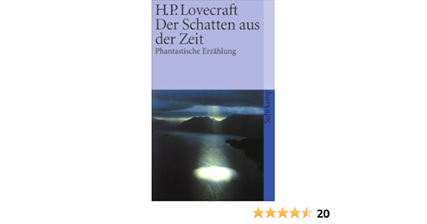 Der Schatten Aus Der Zeit Erzahlung Suhrkamp Taschenbuch Amazon De Lovecraft H P Hermstein Rudolf Bucher