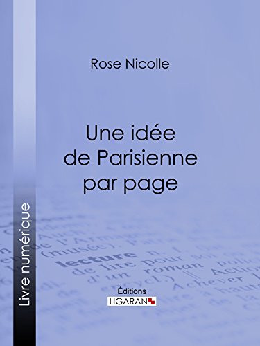 Download Une idée de Parisienne par page: Un guide beauté empreint d'humour Download Une idée de Parisienne par page: Un guide beauté empreint d'humour